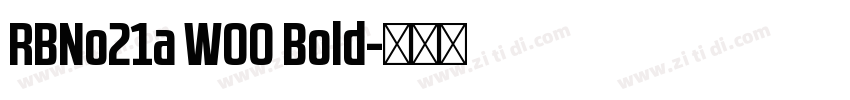 RBNo21a W00 Bold字体转换